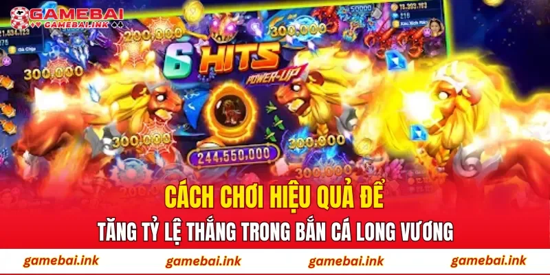 Bắn Cá Long Vương – Hành Trình Chinh Phục Kho Báu Dưới Biển 4 Cách chơi hiệu quả để tăng tỷ lệ thắng trong Bắn Cá Long Vương