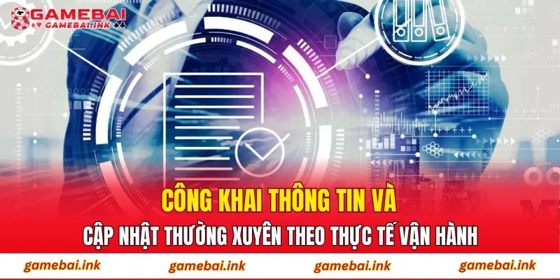 Miễn Trừ Trách Nhiệm 4 Công khai thông tin và cập nhật thường xuyên theo thực tế vận hành