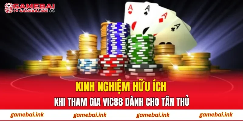 VIC88 – Trải Nghiệm Đổi Thưởng Qua Góc Nhìn Người Chơi 4 Kinh nghiệm hữu ích khi tham gia VIC88 dành cho tân thủ