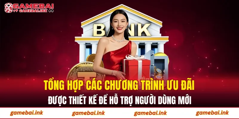 Game Bài 62 Tổng hợp các chương trình ưu đãi được thiết kế để hỗ trợ người dùng mới
